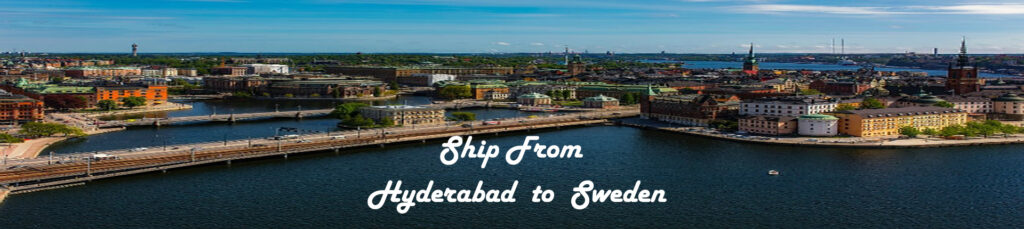 Cheapest-courier-service-Hyderabad-to-Sweden